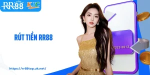 Quy Trình Rút Tiền RR88 Đầy Đủ Giúp Bạn Nhận Thưởng An Toàn